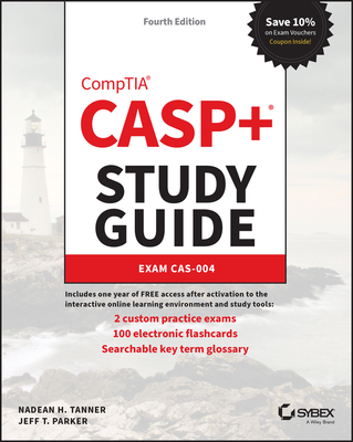 Casp+ Comptia Advanced Security Practitioner Study Guide: Exam Cas-004 - Nadean H. Tanner