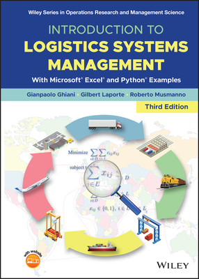 Introduction to Logistics Systems Management: With Microsoft Excel and Python Examples - Gianpaolo Ghiani