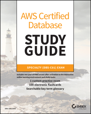 Aws Certified Database Study Guide: Specialty (Dbs-C01) Exam - Matheus Arrais