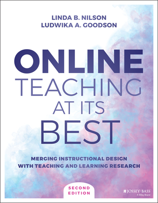 Online Teaching at Its Best: Merging Instructional Design with Teaching and Learning Research - Linda B. Nilson