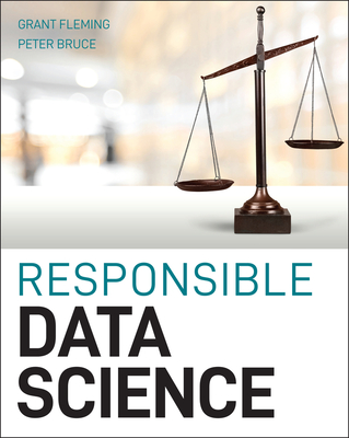 Responsible Data Science - Peter C. Bruce