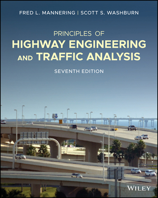 Principles of Highway Engineering and Traffic Analysis - Scott S. Washburn