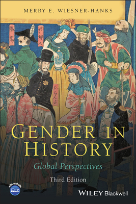 Gender in History: Global Perspectives - Merry E. Wiesner-hanks