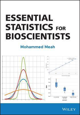 Essential Statistics for Bioscientists - Mohammed Meah