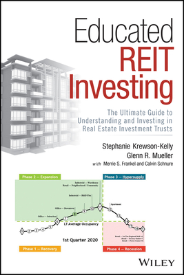 Educated Reit Investing: The Ultimate Guide to Understanding and Investing in Real Estate Investment Trusts - Stephanie Krewson-kelly