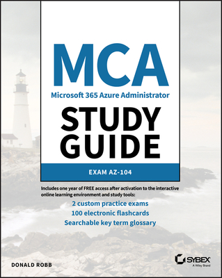 MCA Microsoft Certified Associate Azure Administrator Study Guide: Exam Az-104 - Rithin Skaria