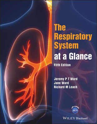 The Respiratory System at a Glance - Jeremy P. T. Ward