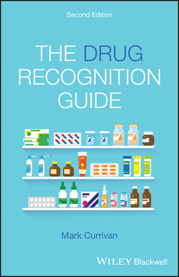 The Drug Recognition Guide 2e - Mark Currivan