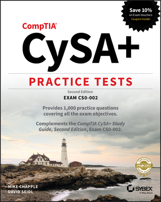 Comptia Cysa+ Practice Tests: Exam Cs0-002 - Mike Chapple