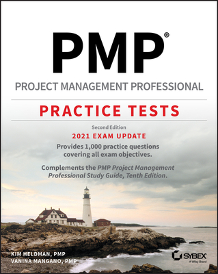 Pmp Project Management Professional Practice Tests: 2021 Exam Update - Kim Heldman