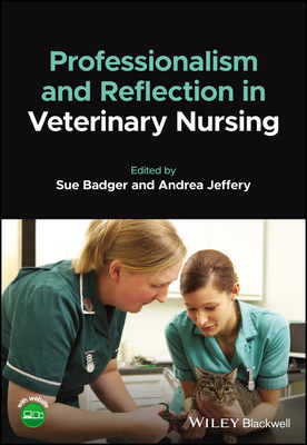 Professionalism and Reflection in Veterinary Nursing - Susan Badger