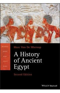 A History of Ancient Egypt - Marc Van De Mieroop