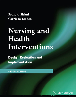 Nursing and Health Interventions: Design, Evaluation, and Implementation - Souraya Sidani