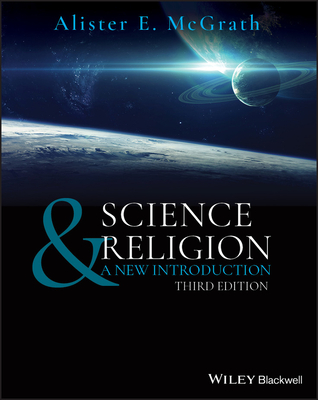 Science & Religion: A New Introduction - Alister E. Mcgrath