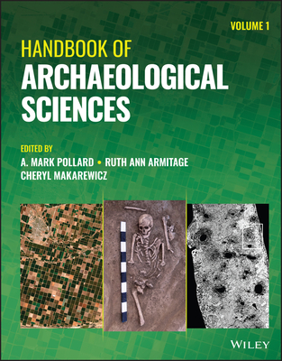 Handbook of Archaeological Sciences, 2 Volume Set - A. Mark Pollard