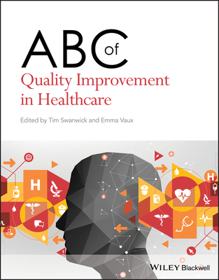 ABC of Quality Improvement in Healthcare - Tim Swanwick