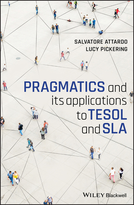 Pragmatics and Its Applications to Tesol and Sla - Salvatore Attardo