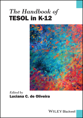 The Handbook of Tesol in K-12 - Luciana C. De Oliveira