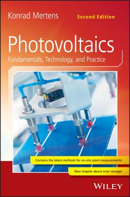 Photovoltaics: Fundamentals, Technology, and Practice - Konrad Mertens