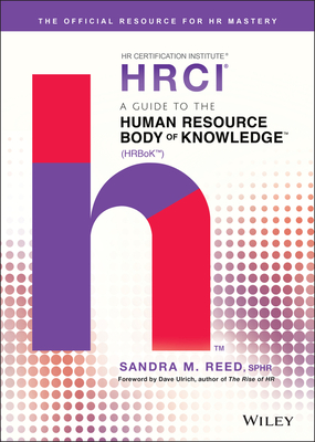 A Guide to the Human Resource Body of Knowledge (Hrbok) - Sandra M. Reed