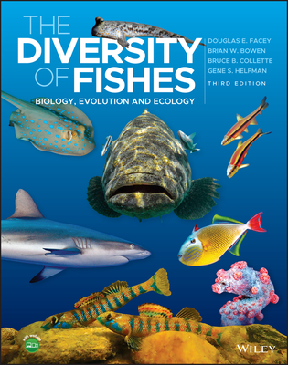 The Diversity of Fishes: Biology, Evolution and Ecology - Brian W. Bowen