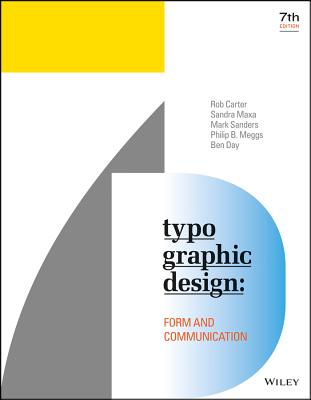 Typographic Design: Form and Communication - Rob Carter