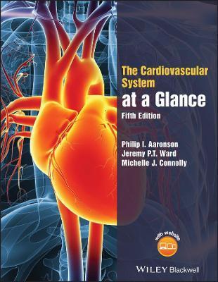 The Cardiovascular System at a Glance - Philip I. Aaronson