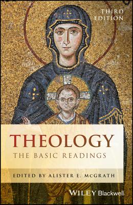 Theology: The Basic Readings - Alister E. Mcgrath