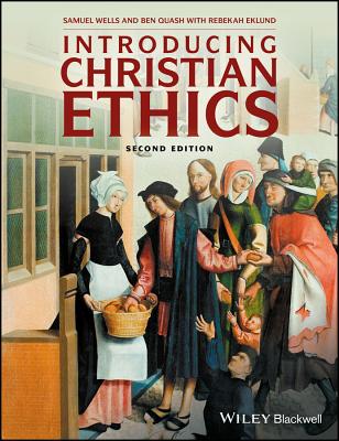 Introducing Christian Ethics - Samuel Wells