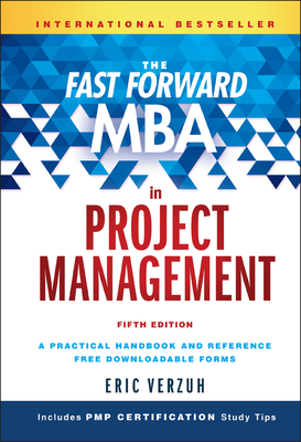 The Fast Forward MBA in Project Management - Eric Verzuh