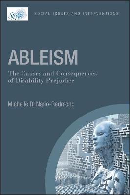 Ableism: The Causes and Consequences of Disability Prejudice - Michelle R. Nario-redmond
