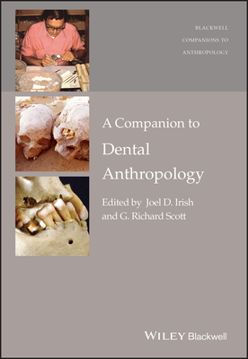 A Companion to Dental Anthropology - G. Richard Scott