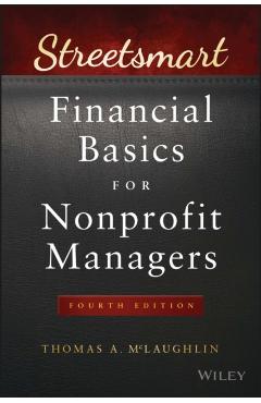 Streetsmart Financial Basics for Nonprofit Managers - Thomas A. Mclaughlin