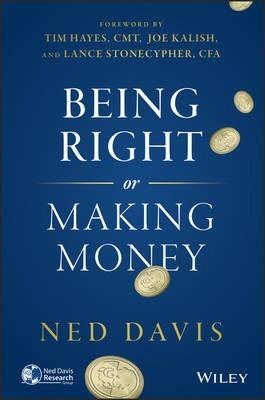 Being Right or Making Money 3E - Ned Davis