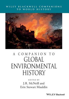 A Companion to Global Environmental History - Erin Stewart Mauldin