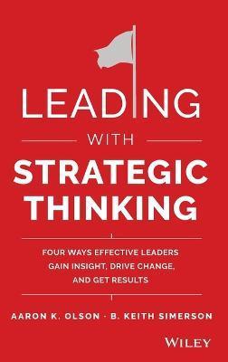 Leading with Strategic Thinking - Aaron K. Olson