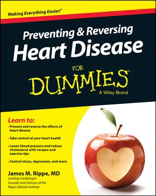 Preventing & Reversing Heart Disease for Dummies - James M. Rippe