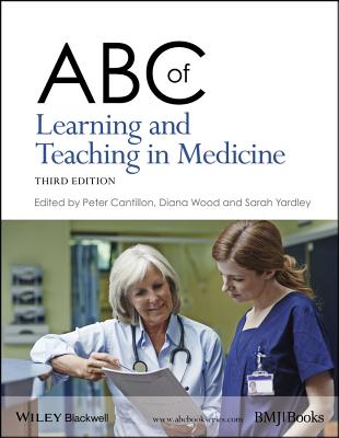 ABC of Learning and Teaching in Medicine - Diana F. Wood