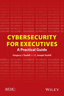 Cybersecurity for Executives - Gregory J. Touhill