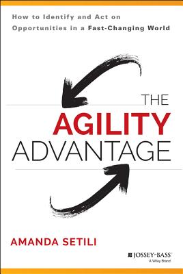 The Agility Advantage - Amanda Setili