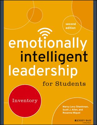 Emotionally Intelligent Leadership for Students: Inventory - Marcy Levy Shankman