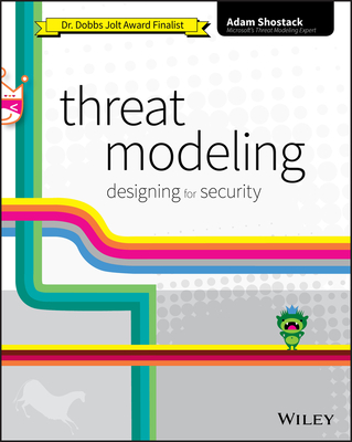 Threat Modeling: Designing for Security - Adam Shostack