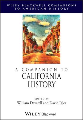 A Companion to California History - William Deverell