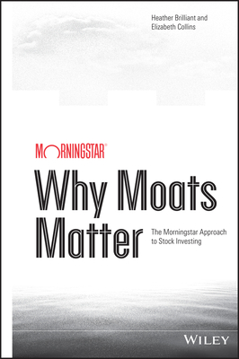 Why Moats Matter - Heather Brilliant