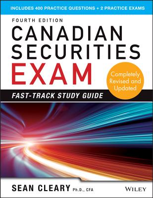Canadian Securities Exam Fast-Track Study Guide - W Sean Cleary