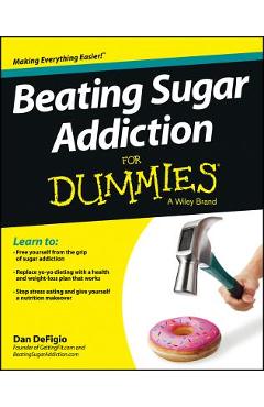 Coperta cărții 'Beating Sugar Addiction for Dummies - Dan Defigio'