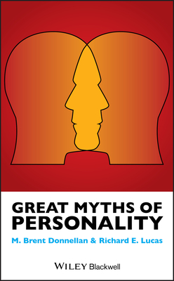 Great Myths of Personality - M. Brent Donnellan