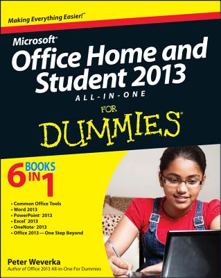 Microsoft Office Home and Student Edition 2013 All-In-One for Dummies - Peter Weverka