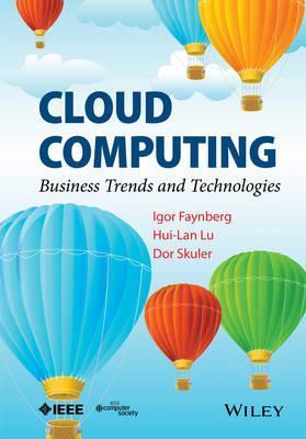 Cloud Computing: Business Trends and Technologies - Igor Faynberg