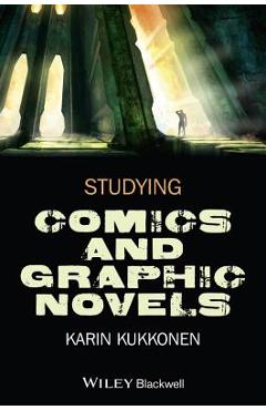 Poza produsului Studying Comics and Graphic Novels - Karin Kukkonen